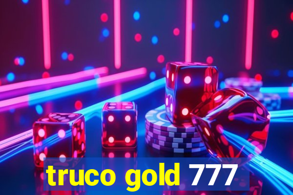 truco gold 777